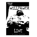 The Willpower to Live