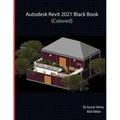 Autodesk Revit 2021 Black Book (Colored)