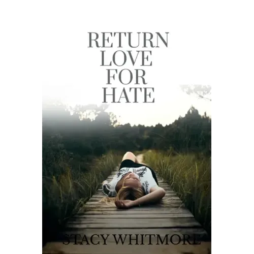 Return Love For Hate
