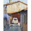 Plein Air: Painting In The South Of France