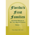Florida's First Families: Translated Abstracts of Pre-1821 Spanish Censuses, Volume 1