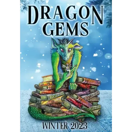 Dragon Gems: Winter 2023
