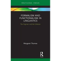 Formalism and Functionalism in Linguistics: The Engineer and the Collector