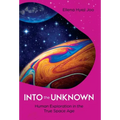 Into the Unknown: Human Exploration in the True Space Age