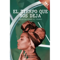 El tiempo que nos deja: Escritos sobre el tiempo