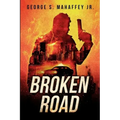 Broken Road: A Vigilante Justice Thriller