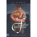 The Father Loves You: An Invitation to Perfect Love