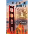 The Life of the Three P's