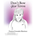 Don't Bow With Teresa