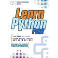 Learn Python Fast: This Book Includes: Python Machine Learning and Data Science. The Complete Starter Guide for Total Beginners + Practical Exercises