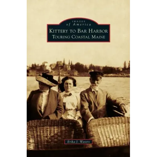 Kittery to Bar Harbor: Touring Coastal Maine