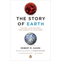 The Story of Earth: The First 4.5 Billion Years, from Stardust to Living Planet