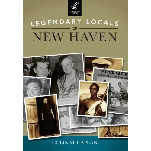 Legendary Locals of New Haven