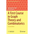 A First Course in Graph Theory and Combinatorics: Second Edition