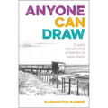 Anyone Can Draw: Create Sensational Artworks in Easy Steps