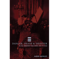 Danger, Death, and Disaster in the Crowsnest Pass Mines 1902-1928