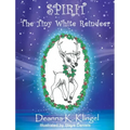 Spirit, the Tiny White Reindeer