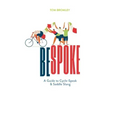 Bespoke: A Guide to Cycle-Speak and Saddle Slang