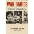 War Babies: The Generation That Changed America