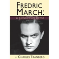 Fredric March - A Consummate Actor