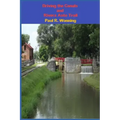 Driving the Canals and Rivers Auto Trail: A Southeastern Indiana Road Trip