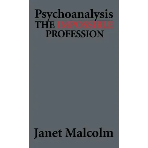 Psychoanalysis: The Impossible Profession