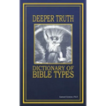 Deeper Truth Dictionary of Bible Types