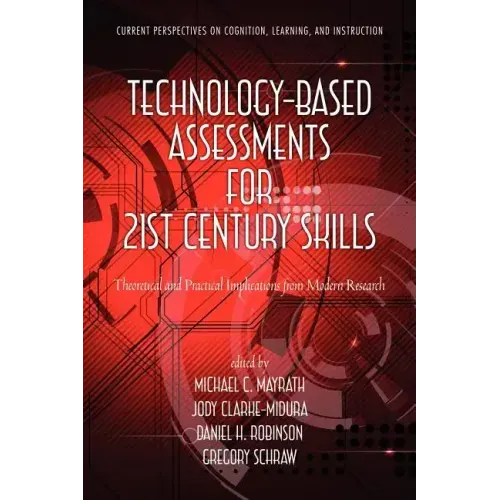 Technology-Based Assessments for 21st Century Skills: Theoretical and Practical Implications from Modern Research