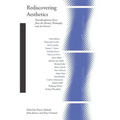 Rediscovering Aesthetics: Transdisciplinary Voices from Art History, Philosophy, and Art Practice
