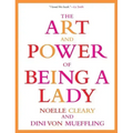 The Art and Power of Being a Lady
