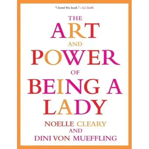 The Art and Power of Being a Lady