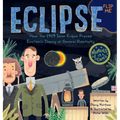 Eclipse: How the 1919 Solar Eclipse Proved Einstein's Theory of General Relativity