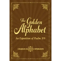 The Golden Alphabet: An Exposition of Psalm 119