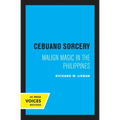 Cebuano Sorcery: Malign Magic in the Philippines
