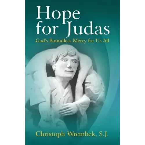Hope for Judas: God's Boundless Mercy for Us All
