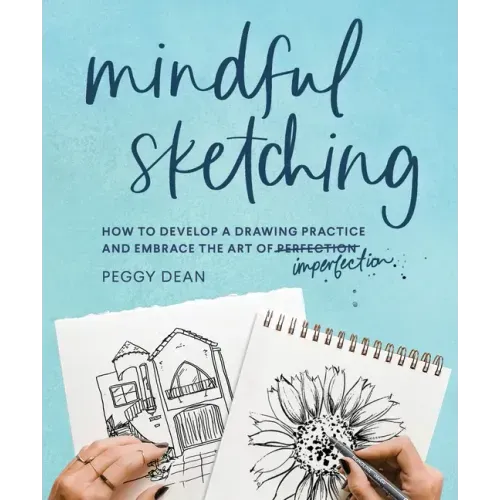 Mindful Sketching: A Drawing Book for Adults