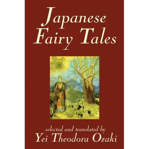 Japanese Fairy Tales by Yei Theodora Ozaki, Classics