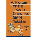 A History of the Jews in Christian Spain