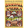 Baseball America: The Heroes of the Game and the Times of Their Glory
