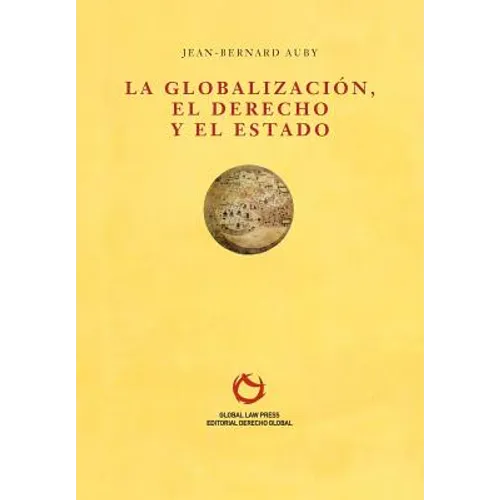 La Globalización, el Derecho y el Estado