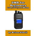 DMR For Beginners: Using the Tytera MD-380
