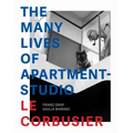 The Many Lives of Apartment-Studio Le Corbusier: 1931-2014