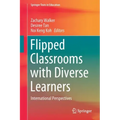Flipped Classrooms with Diverse Learners: International Perspectives