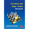 The Nimzo and Bogo-Indian Revisited: A Complete Repertoire for Black