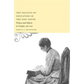 The Politics of Education in the New South: Women and Reform in Georgia, 1890-1930