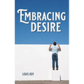 Embracing Desire
