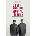 Death and the Moving Image: Ideology, Iconography and I