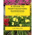 A Guide to Northeastern Gardening: Journeys of a Garden Designer