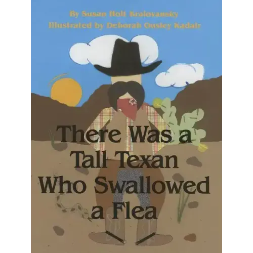 There Was a Tall Texan Who Swallowed a Flea