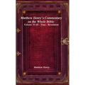 Matthew Henry's Commentary on the Whole Bible: Volume VI-III - Titus - Revelation